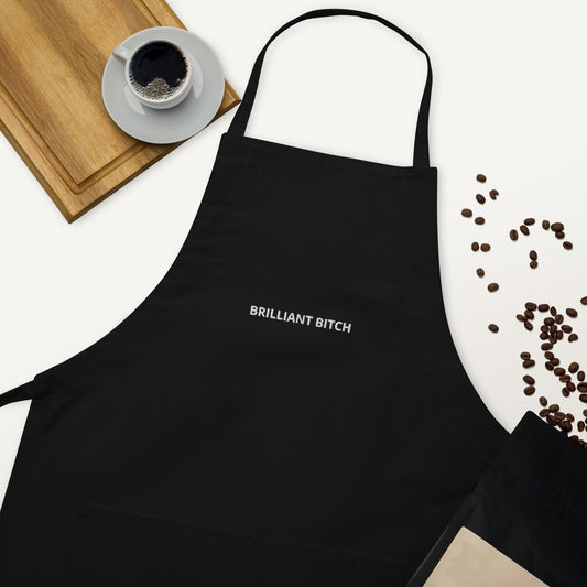 BRILLIANT BITCH  Embroidered Apron