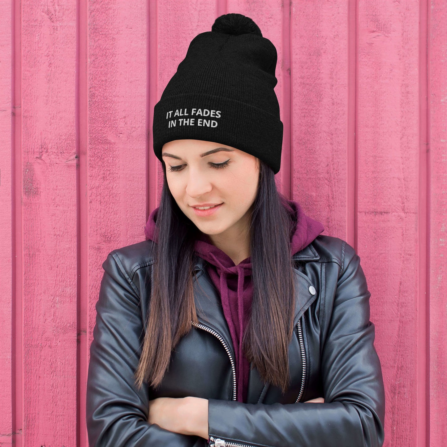 IT ALL FADES IN THE END Pom-Pom Beanie