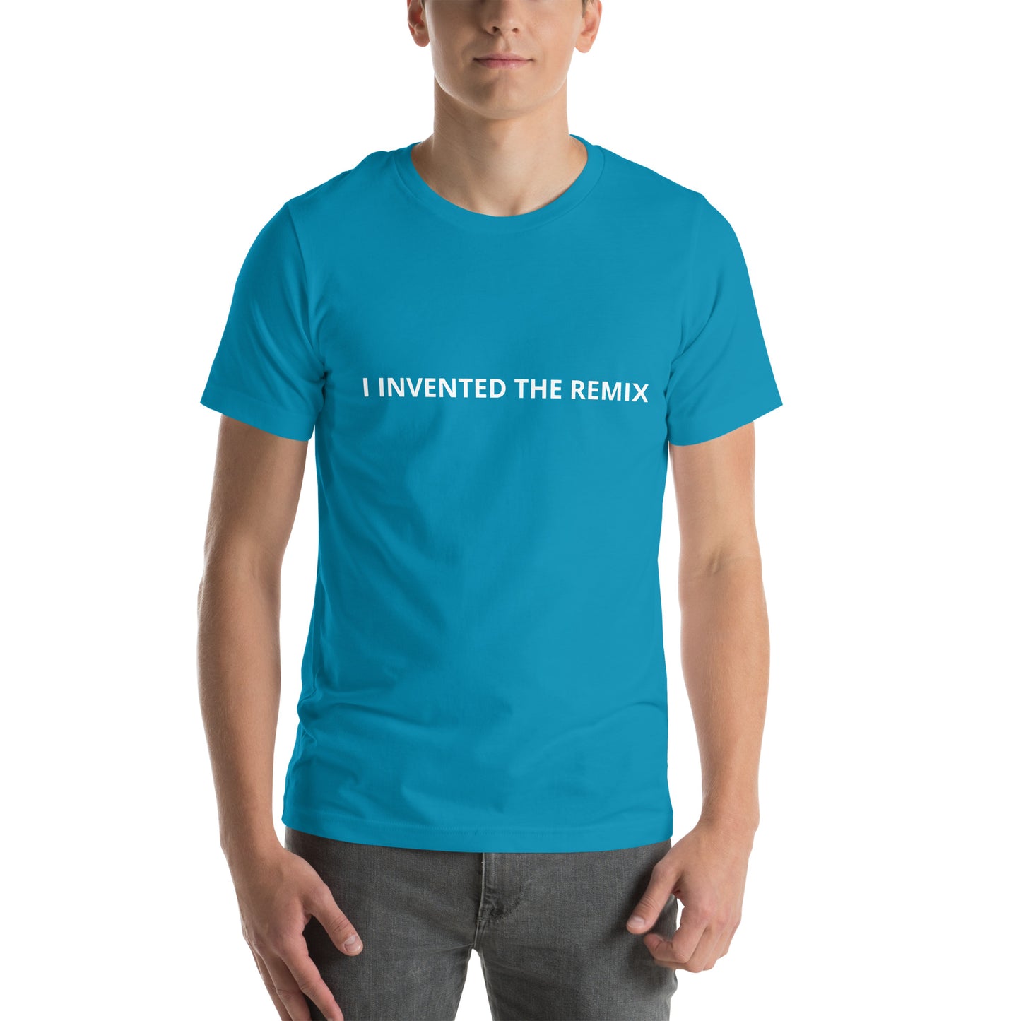 I INVENTED THE REMIX Unisex t-shirt