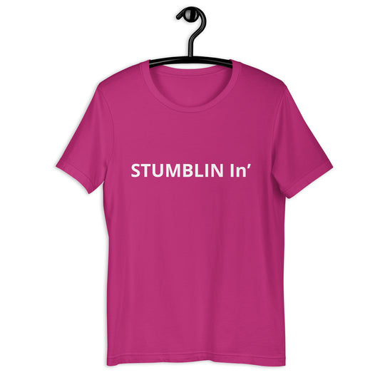 STUMBLIN In’ Unisex t-shirt