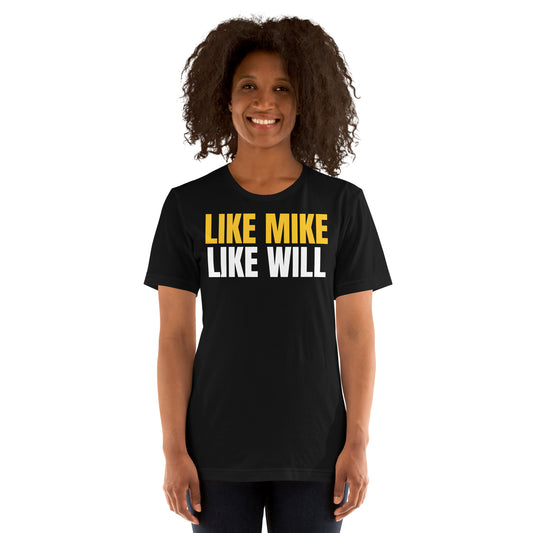 LIKE MIKE LIKE WILL - Unisex t-shirt