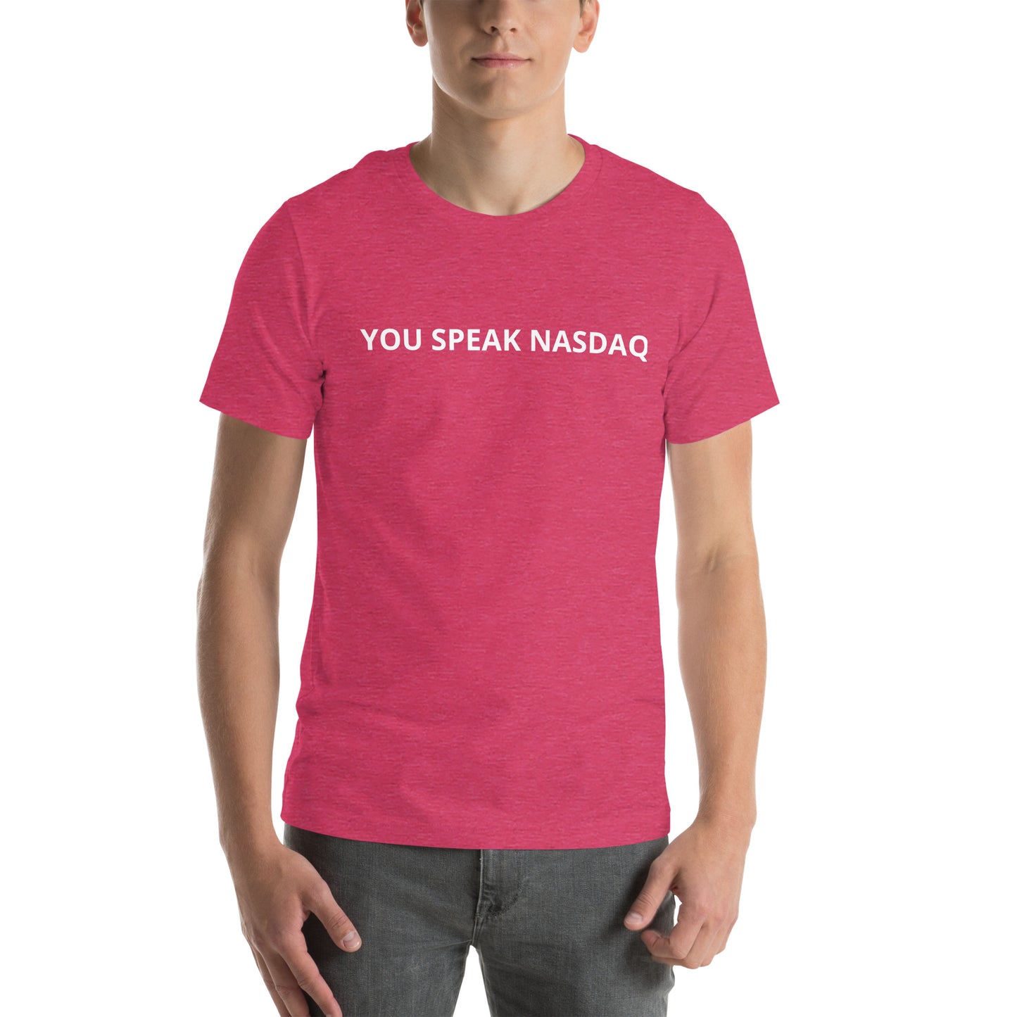 YOU SPEAK NASDAQ Unisex t-shirt