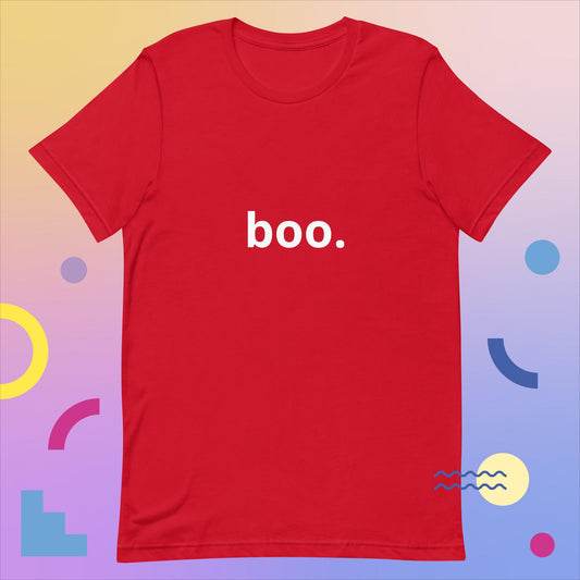 boo.   Unisex t-shirt