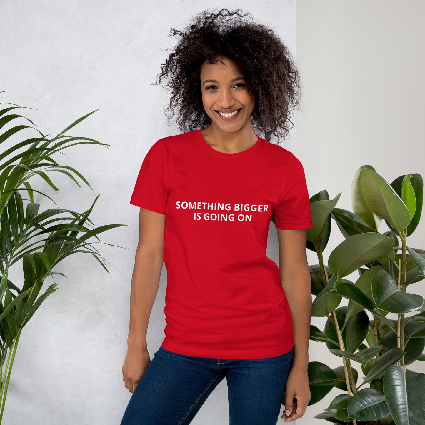 SOMETHING BIGGER IS GOING ON  Unisex t-shirt