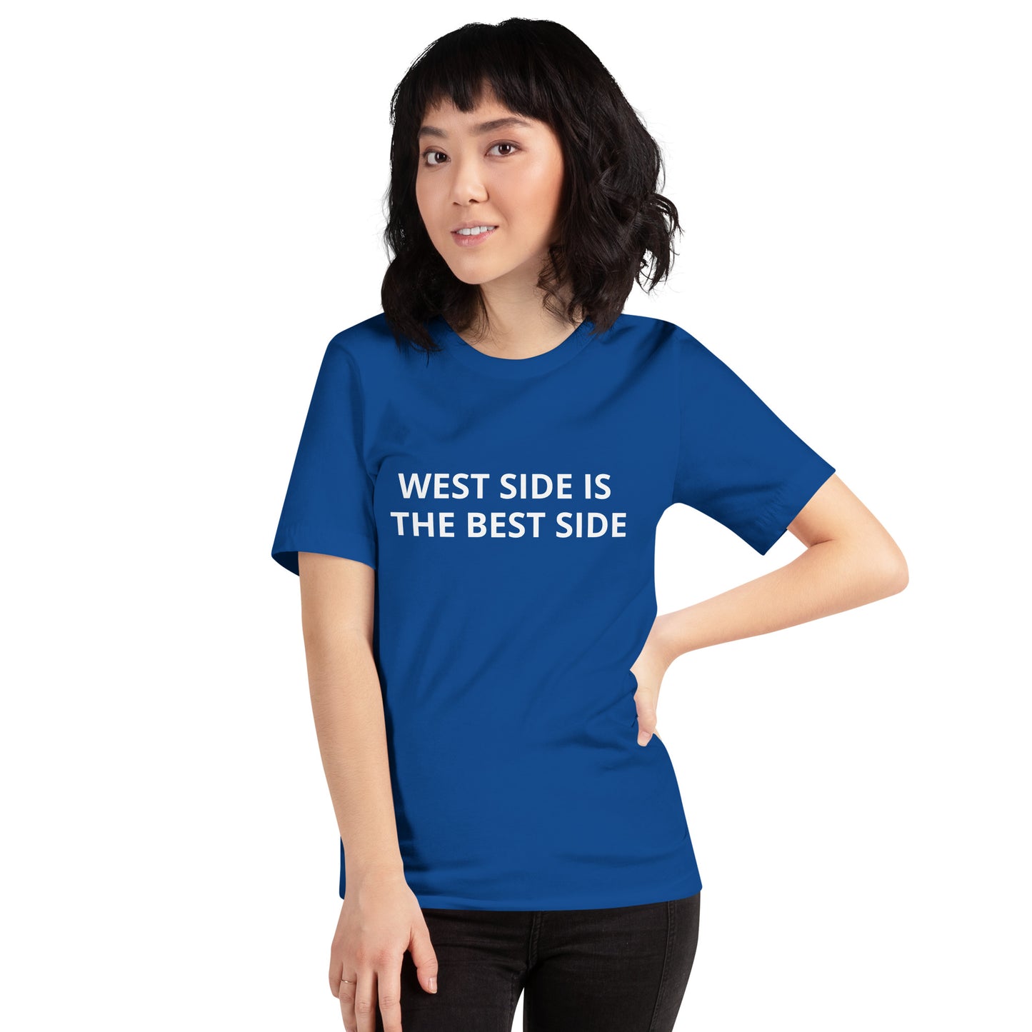 WEST SIDE IS THE BEST SIDE Unisex t-shirt