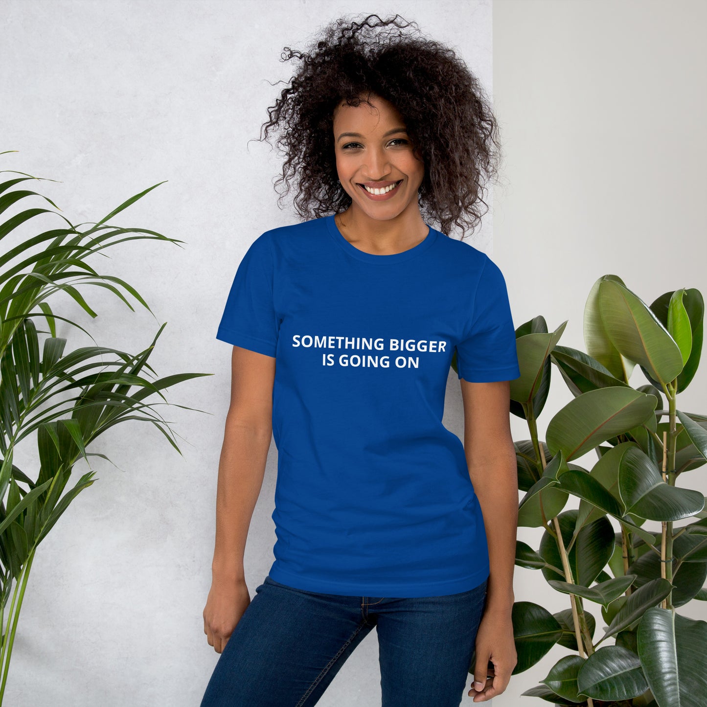 SOMETHING BIGGER IS GOING ON  Unisex t-shirt