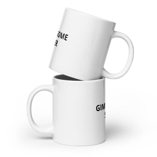 Gimme some suger White glossy mug